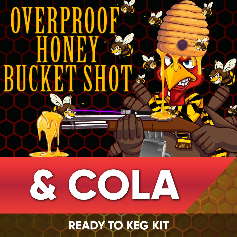 Overproof extra strong Honey Bucket Shot & Cola Graphic for the Ready To Keg Kit.